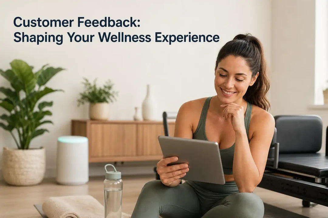 Customer Feedback: Shaping Your Wellness Experience
